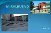 LUCÍA Miralbueno es uno de los 15 distritos municipales de Zaragoza. Está situado al oeste de la ciudad. Limita al norte con la Venta del Olivar, al.