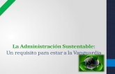 La Administración Sustentable: Un requisito para estar a la Vanguardia.