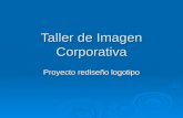 Taller de Imagen Corporativa Proyecto rediseño logotipo.