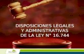 DISPOSICIONES LEGALES Y ADMINISTRATIVAS DE LA LEY N° 16.744.