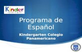 Programa de Español. K2 Estimulación K3 Desarrollo de habilidades comunicativas y coordinación visomotriz K4 Inicio Formal del Proceso lecto-escrito.