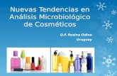Nuevas Tendencias en Análisis Microbiológico de Cosméticos Q.F. Rosina Odino Uruguay.