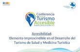 Accesibilidad: Elemento Imprescindible en el Desarrollo del Turismo de Salud y Medicina Turística.