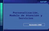 12/14/06 Personalización, Modelo de Atención y Servicios Noviembre 2006.