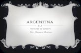 ARGENTINA Mezclas de cultura Por Gerson Montes.