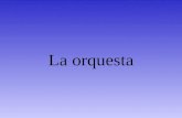 La orquesta. La definición de la orquesta La orquesta es un conjunto de musicos con los siguientes instrumentos: