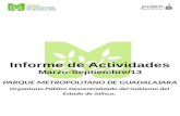 Informe de Actividades Marzo-Septiembre/13 Organismo Público Descentralizado del Gobierno del Estado de Jalisco. PARQUE METROPOLITANO DE GUADALAJARA.
