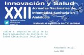 1 Taller 3: Impacto en Salud de la Nueva Generación de Historias de Salud Electrónicas Inteligentes Torremolinos (Málaga), Junio 2015.