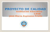 PROYECTO DE CALIDAD Institución Educativa CASD José María Espinosa Prieto.