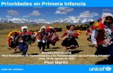 Reunión Internacional “Red Hemisférica de Parlamentarios y Ex Parlamentarios por la Primera Infancia” Lima, 16 de agosto de 2012 Paul Martin Prioridades.