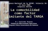 La comorbilidad como factor limitante del TARGA M J Galindo Puerto Unidad de Enfermedades Infecciosas Hospital Clínico Universitario de Valencia XII Congreso.