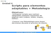 Scripts para elementos adaptables + Metodología Objetivos: -Incorporar scripts que vuelvan adaptables distintos elementos de páginas web (videos, slides,