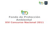 Fondo de Protección Ambiental XIV Concurso Nacional 2011.