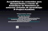 Accesibilidad de contenidos para discapacitados a través de Estándares de Metadatos en entornos virtuales de aprendizaje: IF-Project-Academic *Mengual.