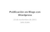 Publicación en Blogs con Wordpress 23 de noviembre de 2011 SAN JUAN.