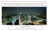 “Recursos Energéticos y Centrales Eléctricas ” Ingrid Fuentes N. Prof. de Ciencias Naturales y Física.