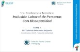 1ra. Conferencia Temática: Inclusión Laboral de Personas Con Discapacidad PARTE II Lic. Gabriela Bernardes Soljancic Coordinadora SILDIF, Fundación Solidaridad.
