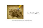 ALZHEIMER DETERIORO COGNITIVO CRÓNICO. DETERIORO COGNITIVO DC tipo Alzheimer – asociado al envejecimiento DC asociado a otras patologías.