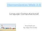 Lenguaje Computacional Presentado por: Ing. Edgar Hernández.