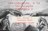 Introducción a la Sociología Capítulo 2 Sra. Elsie J. Soriano Ruiz Duodécimo Grado.