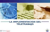 LA IMPLEMENTACION DEL TELETRABAJO. Agenda Comentarios y Preguntas Escenarios de ahorro Fases para la implementación Acciones previas La implantación del.