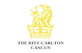 THE RITZ-CARLTON CANCUN.  OFICINAS CORPORATIVAS: ATLANTA, GEORGIA  39 HOTELES EN TODO EL MUNDO  16,000 DAMAS Y CABALLEROS  CESAR RITZ (NACIDO EN.