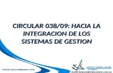 CIRCULAR 038/09: HACIA LA INTEGRACION DE LOS SISTEMAS DE GESTION Jenith.linares@riskcontrol.com.co.