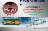 Programación NOVIEMBRE Rumbo a la Mega Escuela de Mayoristas en Medellin!!! ….y Rumbo a la Mega Escuela de Mayoristas en Medellin!!! ….y EXTRAVAGANZA LATINA.