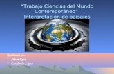 “Trabajo Ciencias del Mundo Contemporáneo” Interpretación de paisajes Realizado por: Silvia Ruiz Estefanía López.