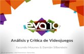 Análisis y Critica de Videojuegos Facundo Mounes & Damián Silberstein 10 y 11 de Diciembre – Hotel Panamericano - Buenos Aires.