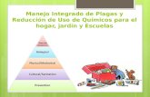 Manejo Integrado de Plagas y Reducción de Uso de Químicos para el hogar, jardín y Escuelas.