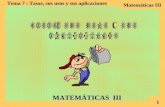 Tema 7 : Tasas, sus usos y sus aplicaciones Matemáticas III 1 MATEMÁTICAS III.