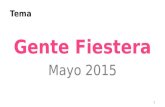 Tema Gente Fiestera Mayo 2015 1. ESTRATEGIA Se trata de celebrar Fiestas de $1,000 Queremos 5,000 + $1,000 en el Mes de Cumpleaños 2.