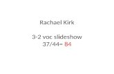 Rachael Kirk 3-2 voc slideshow 37/44= 84. El aire libre.