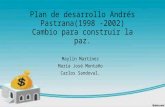 Plan de desarrollo Andrés Pastrana(1998 -2002) Cambio para construir la paz. Maylin Martínez María José Montaño Carlos Sandoval.