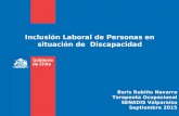 Inclusión Laboral de Personas en situación de Discapacidad Boris Rubiño Navarro Terapeuta Ocupacional SENADIS Valparaíso Septiembre 2015.