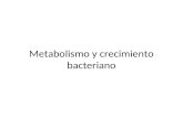 Metabolismo y crecimiento bacteriano. Es importante conocer cómo se multiplican las bacterias, sus requisitos de crecimiento y su metabolismo. MULTIPLICACION,