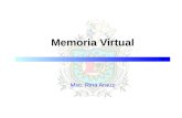 Memoria Virtual Msc. Rina Arauz. Gestión de memoria 2 Introducción n Problema: ejecutar programas de tamaño mayor que la memoria disponible. n Soluciones.