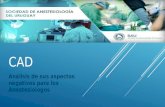 CAD Análisis de sus aspectos negativos para los Anestesiologos.