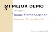 MI MEJOR DEMO 3 Horacio Fernández 2015 Descargar : horaciofernandez.net Descargar “Mi mejor Demo 3”