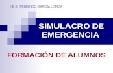 SIMULACRO DE EMERGENCIA FORMACIÓN DE ALUMNOS I.E.S. FEDERICO GARCÍA LORCA.