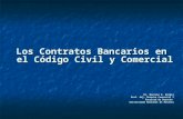 Los Contratos Bancarios en el Código Civil y Comercial Dr. Marcelo R. Bergia Prof. Adj. Derecho Comercial I Facultad de Derecho Universidad Nacional de.
