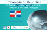 Embaixadores Latino-Americanos Braga-Guimarães,Portugal 9-10 de Novembro de 2012 1 Embaixada da República Dominicana.