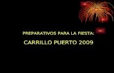 PREPARATIVOS PARA LA FIESTA: CARRILLO PUERTO 2009.