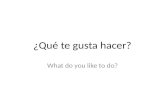 ¿Qué te gusta hacer? What do you like to do?. bailar.