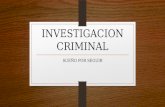 INVESTIGACION CRIMINAL SUEÑO POR SEGUIR. ¿QUE ES LA INVESTIGACION? La investigación criminal es un conjunto de saberes interdisciplinarios y acciones.