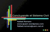 Concluyendo el Sistema Civil Rafael Romero  Rafael.romero@uam.net.ni.