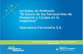 Jornadas de Reflexión “El futuro de los Ferrocarriles de Pasajeros y Cargas en la Argentina” Operadora Ferroviaria S.E. Gerencia de Coordinación Operativa.