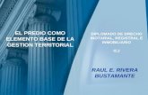 EL PREDIO COMO ELEMENTO BASE DE LA GESTION TERRITORIAL RAUL E. RIVERA BUSTAMANTE DIPLOMADO DE DRECHO INOTARIAL, REGISTRAL E INMOBILIARIO ICJ.
