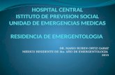 DR. MARIO RUBEN ORTIZ GARAY MEDICO RESIDENTE DE 4to. AÑO DE EMERGENTOLOGIA 2015.